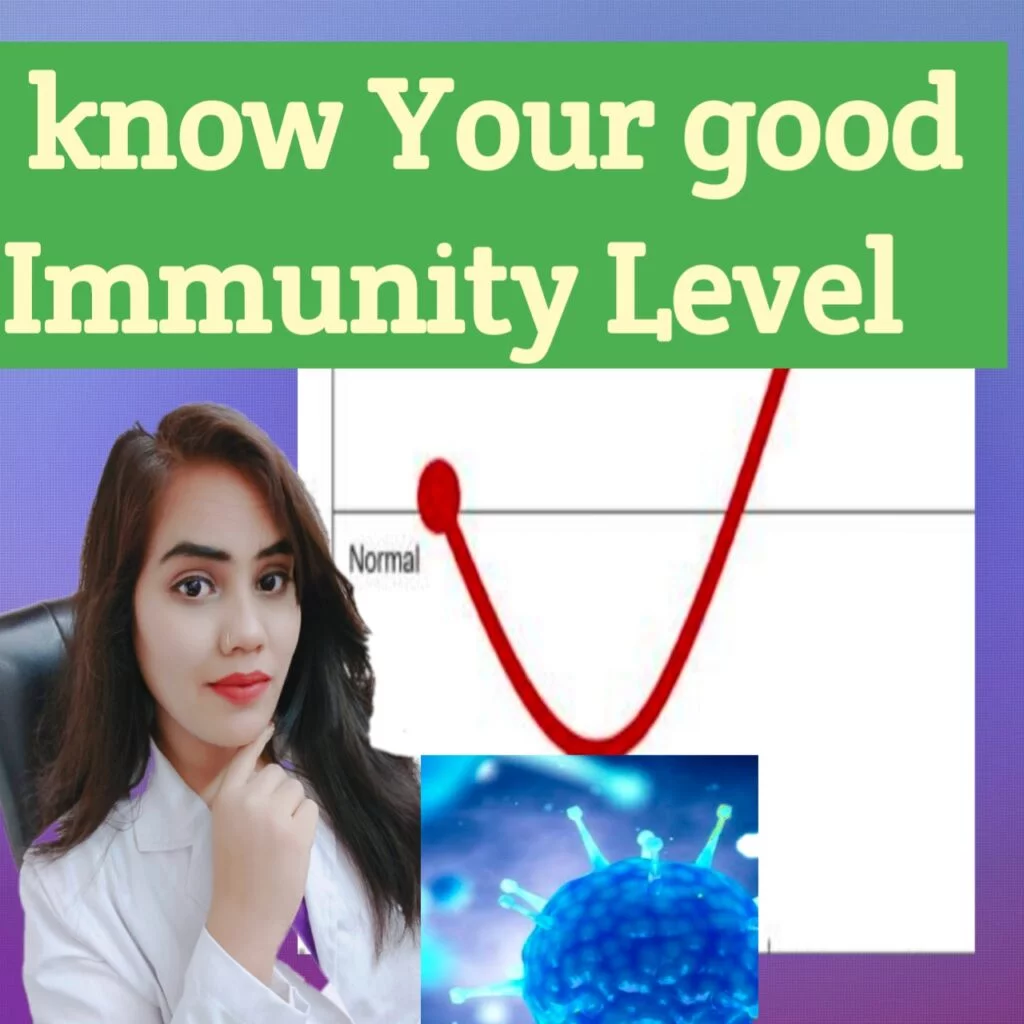 Know your good immunity level 4 know your good immunity level