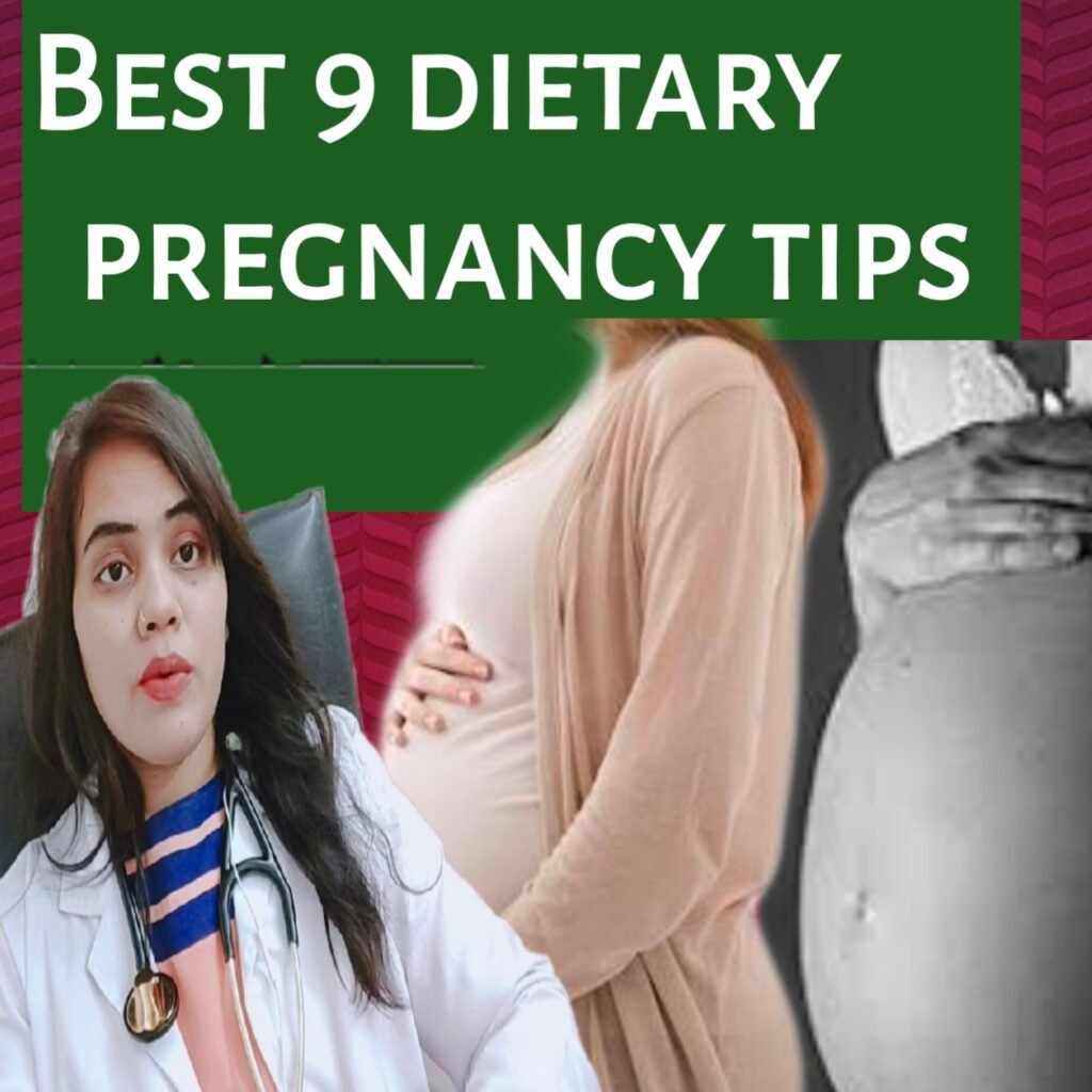 best 9 dietary pregnancy tips