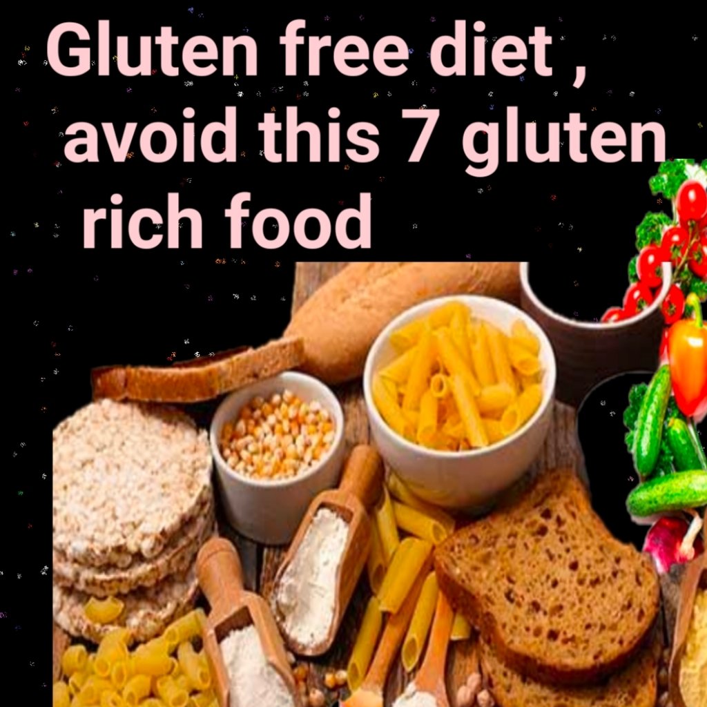 Gluten free Diet Avoid This 7 Gluten rich Food Food Safety And Covid